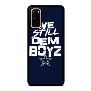 WE STILL DEM BOYZ DALLAS COWBOYZ Samsung Galaxy S20 Case Cover WE STILL DEM BOYZ DALLAS COWBOYZ Samsung Galaxy S20 Case Cover
