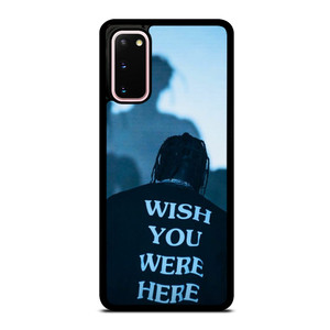 WISH YOU WERE HERE TRAVIS SCOTT Samsung Galaxy S20 Case Cover WISH YOU WERE HERE TRAVIS SCOTT Samsung Galaxy S20 Case Cover