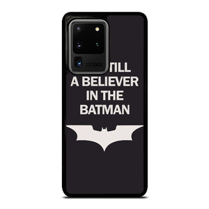 IM STILL BELIEVE IN BATMAN FUNNY Samsung Galaxy S20 Ultra Case Cover