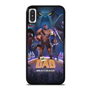 MY DAD THE BOUNTY HUNTER CARTOON iPhone X / XS Case Cover