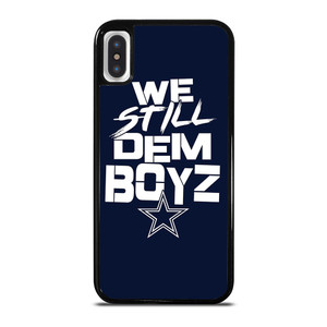 WE STILL DEM BOYZ DALLAS COWBOYZ iPhone X / XS Case Cover