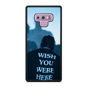WISH YOU WERE HERE TRAVIS SCOTT Samsung Galaxy Note 9 Case Cover