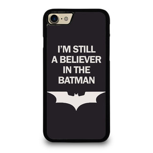 IM STILL BELIEVE IN BATMAN FUNNY iPhone 7 / 8 Case Cover IM STILL BELIEVE IN BATMAN FUNNY iPhone 7 / 8 Case Cover