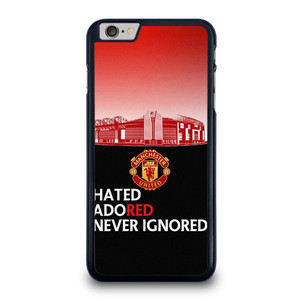 MANCHESTER UNITED HATED ADORED NEVER IGNORED iPhone 6 / 6S Plus Case Cover MANCHESTER UNITED HATED ADORED NEVER IGNORED iPhone 6 / 6S Plus Case Cover