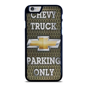 CHEVY CHEVROLET TRUCK PARKING ONLY iPhone 6 / 6S Case Cover CHEVY CHEVROLET TRUCK PARKING ONLY iPhone 6 / 6S Case Cover
