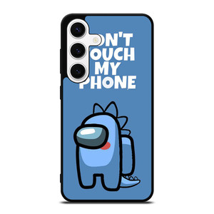 AMONG US DONT TOUCH MY PHONE Samsung Galaxy S24 Case Cover AMONG US DONT TOUCH MY PHONE Samsung Galaxy S24 Case Cover