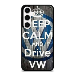 KEEP CALM AND DRIVE VOLKWAGEN VW Samsung Galaxy S24 Case Cover KEEP CALM AND DRIVE VOLKWAGEN VW Samsung Galaxy S24 Case Cover