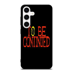 ONE PIECE ANIME TO BE CONTINUED Samsung Galaxy S24 Case Cover