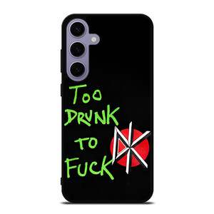 DEAD KENNEDYS TOO DRUNK TO FUCK  Samsung Galaxy S24 Plus Case Cover