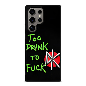 DEAD KENNEDYS TOO DRUNK TO FUCK Samsung Galaxy S24 Ultra Case Cover