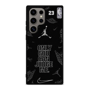 NIKE AIR JORDAN ONLY GOD CAN JUDGE ME Samsung Galaxy S24 Ultra Case Cover