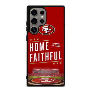 SAN FRANCISCO 49ERS HOME OF FAITHFUL Samsung Galaxy S24 Ultra Case Cover SAN FRANCISCO 49ERS HOME OF FAITHFUL Samsung Galaxy S24 Ultra Case Cover
