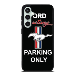 FORD MUSTANG PARKING ONLY Samsung Galaxy S23 FE Case Cover