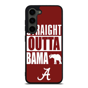 STRAIGHT OUTTA BAMA ALABAMA CRIMSON TIDE Samsung Galaxy S23 Plus Case Cover STRAIGHT OUTTA BAMA ALABAMA CRIMSON TIDE Samsung Galaxy S23 Plus Case Cover