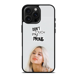 ARIANA GRANDE DONT TOUCH MY PHONE iPhone 16 Pro Max Case Cover ARIANA GRANDE DONT TOUCH MY PHONE iPhone 16 Pro Max Case Cover