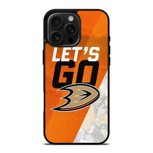 LETS GO ANAHEIM DUCKS ICE HOCKEY iPhone 16 Pro Max Case Cover