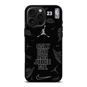 NIKE AIR JORDAN ONLY GOD CAN JUDGE ME iPhone 16 Pro Max Case Cover NIKE AIR JORDAN ONLY GOD CAN JUDGE ME iPhone 16 Pro Max Case Cover