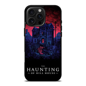 THE HAUNTING OF HILL HOUSE ART iPhone 16 Pro Max Case Cover THE HAUNTING OF HILL HOUSE ART iPhone 16 Pro Max Case Cover