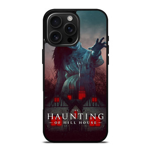THE HAUNTING OF HILL HOUSE iPhone 16 Pro Max Case Cover THE HAUNTING OF HILL HOUSE iPhone 16 Pro Max Case Cover
