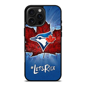 TORONTO BLUE JAYS BASEBALL LETS RISE iPhone 16 Pro Max Case Cover