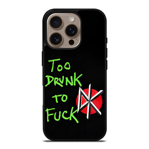 DEAD KENNEDYS TOO DRUNK TO FUCK iPhone 16 Pro Case Cover DEAD KENNEDYS TOO DRUNK TO FUCK iPhone 16 Pro Case Cover