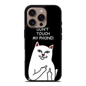 RIPNDIP CAT DONT TOUCH MY PHONE iPhone 16 Pro Case Cover