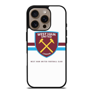 WEST HAM UNITED FOOTBALL CLUB LONDON iPhone 16 Pro Case Cover WEST HAM UNITED FOOTBALL CLUB LONDON iPhone 16 Pro Case Cover