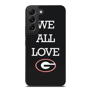WE ALL LOVE GEORGIA BULLDOGS FOOTBALL  Samsung Galaxy S22 Plus Case Cover