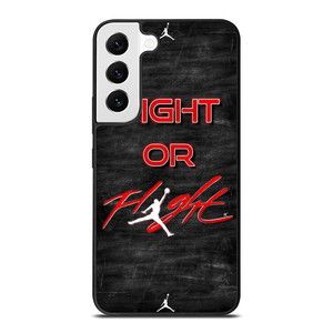 AIR JORDAN FIGHT OR FLIGHT Samsung Galaxy S22 Case Cover AIR JORDAN FIGHT OR FLIGHT Samsung Galaxy S22 Case Cover