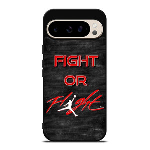 AIR JORDAN FIGHT OR FLIGHT Google Pixel 9 Pro Case Cover AIR JORDAN FIGHT OR FLIGHT Google Pixel 9 Pro Case Cover