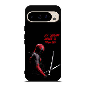 DEADPOOL FUNNY MY COMMON SENSE IS TINGLING Google Pixel 9 Pro Case Cover DEADPOOL FUNNY MY COMMON SENSE IS TINGLING Google Pixel 9 Pro Case Cover