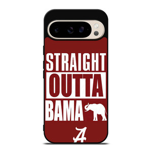 STRAIGHT OUTTA BAMA ALABAMA CRIMSON TIDE Google Pixel 9 Pro Case Cover STRAIGHT OUTTA BAMA ALABAMA CRIMSON TIDE Google Pixel 9 Pro Case Cover