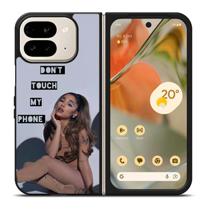 ARIANA GRANDE DONT TOUCH MY PHONE 2 Google Pixel 9 Pro Fold Case Cover