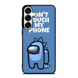 AMONG US DONT TOUCH MY PHONE Samsung Galaxy S25 Plus Case Cover AMONG US DONT TOUCH MY PHONE Samsung Galaxy S25 Plus Case Cover