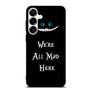 CHESHIRE CAT FUNNY ALICE IN WONDERLAND Samsung Galaxy S25 Plus Case Cover
