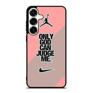NIKE AIR JORDAN ONLY GOD CAN JUDGE ME PINK Samsung Galaxy S25 Plus Case Cover