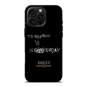 GUCCI LOGO TOMORROW IS NOW iPhone 16 Pro Max Case Cover