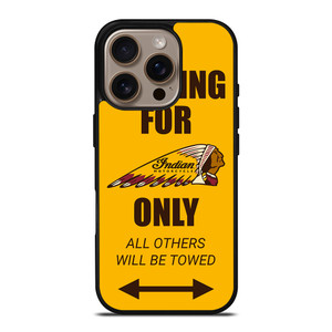 PARKING ONLY FOR INDIAN MOTORCYCLES iPhone 16 Pro Case Cover PARKING ONLY FOR INDIAN MOTORCYCLES iPhone 16 Pro Case Cover