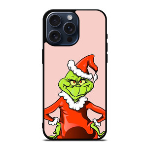 GRINCH STOLE CHRISTMAS iPhone 15 Pro Max Case Cover GRINCH STOLE CHRISTMAS iPhone 15 Pro Max Case Cover