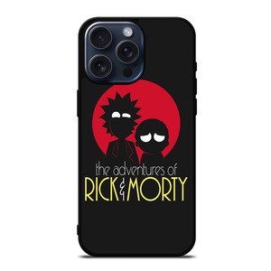 THE ADVENTURES RICKY AND MORTY iPhone 15 Pro Max Case Cover THE ADVENTURES RICKY AND MORTY iPhone 15 Pro Max Case Cover