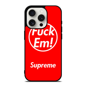 SUPREME FUCK EM RED iPhone 15 Pro Case Cover