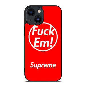 SUPREME FUCK EM RED iPhone 14 Plus Case Cover SUPREME FUCK EM RED iPhone 14 Plus Case Cover