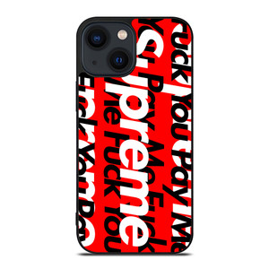 SUPREME PAY ME FUCK YOU iPhone 14 Plus Case Cover SUPREME PAY ME FUCK YOU iPhone 14 Plus Case Cover