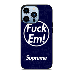 SUPREME FUCK EM BLUE iPhone 13 Pro Max Case Cover SUPREME FUCK EM BLUE iPhone 13 Pro Max Case Cover