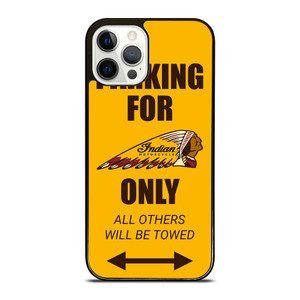 PARKING ONLY FOR INDIAN MOTORCYCLES iPhone 12 Pro Case Cover PARKING ONLY FOR INDIAN MOTORCYCLES iPhone 12 Pro Case Cover