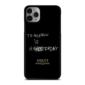 GUCCI LOGO TOMORROW IS NOW iPhone 11 Pro Max Case Cover