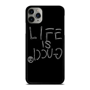 LIFE IS GUCCI iPhone 11 Pro Max Case Cover