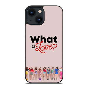 TWICE WHAT IS LOVE  iPhone 14 Plus Case Cover