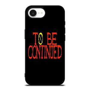 ONE PIECE ANIME TO BE CONTINUED iPhone 16e Case Cover
