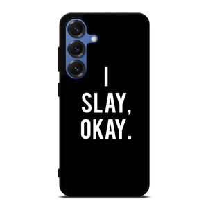 I SLAY OK BEYONCE Samsung Galaxy S25 Case Cover I SLAY OK BEYONCE Samsung Galaxy S25 Case Cover